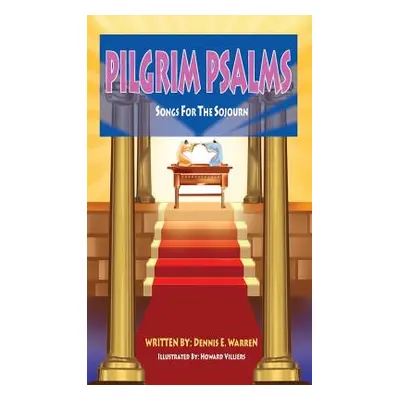 "Pilgrim Psalms: Songs for the Sojourn" - "" ("Warren Dennis E.")