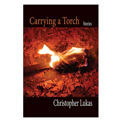 "Carrying a Torch" - "" ("Lukas Christopher")