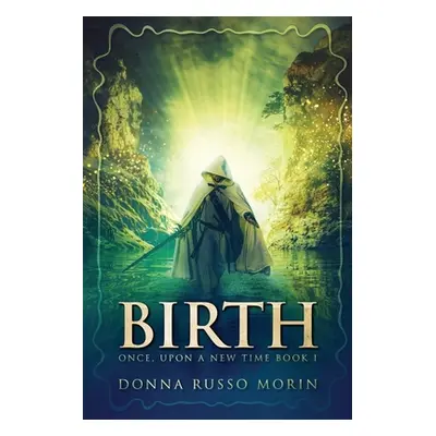 "Birth: Large Print Edition" - "" ("Morin Donna Russo")