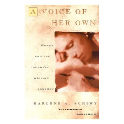 "Voice of Her Own: Women and the Journal Writing Journey" - "" ("Woodman Marion")