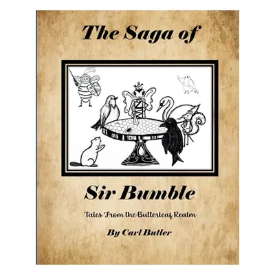 "The Saga of Sir Bumble" - "" ("Butler Carl")