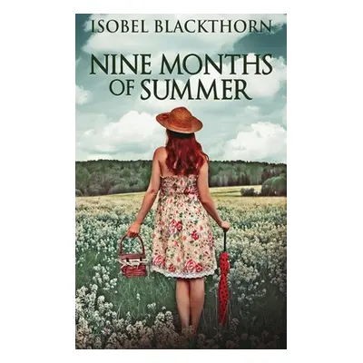 "Nine Months Of Summer" - "" ("Blackthorn Isobel")