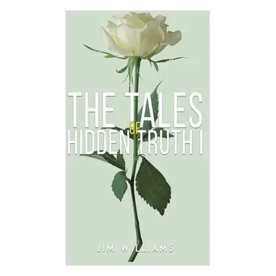 "Tales of Hidden Truth I" - "" ("Williams Jim")