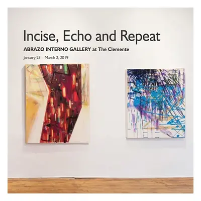 "Incise Echo and Repeat" - "" ("Fallon Camilla")