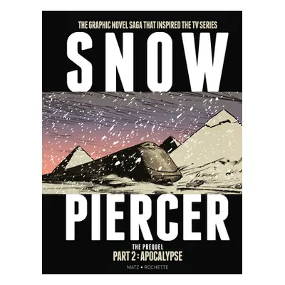 "Snowpiercer: Prequel Vol. 2: Apocalypse" - "" ("Nolent Alex")