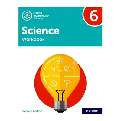 "Oxford International Primary Science Second Edition: Workbook 6" - "" ("Roberts Deborah")