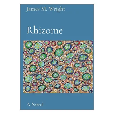 "Rhizome" - "" ("Wright James M.")