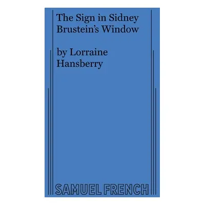 "The Sign in Sidney Brustein's Window" - "" ("Hansberry Lorraine")