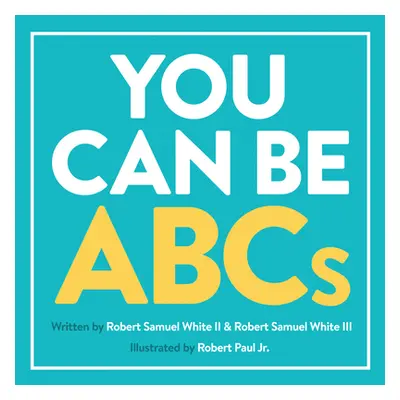 "You Can Be ABCs" - "" ("White Robert Samuel")