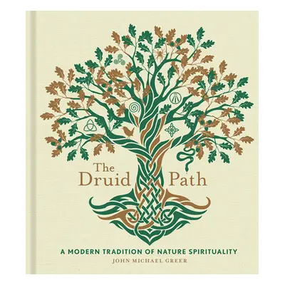 "The Druid Path: A Modern Tradition of Nature Spiritualityvolume 11" - "" ("Greer John Michael")