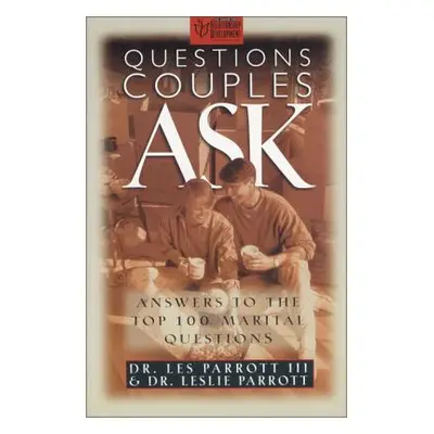 "Questions Couples Ask: Answers to the Top 100 Marital Questions" - "" ("Parrott Les And Leslie"