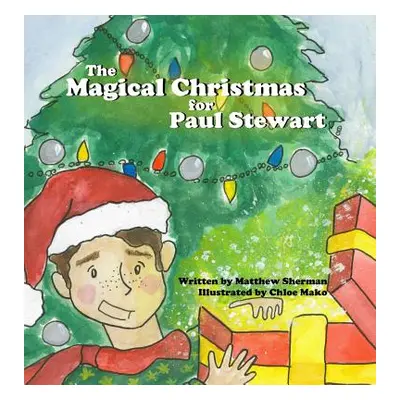 "A Magical Christmas for Paul Stewart" - "" ("Sherman Matthew")