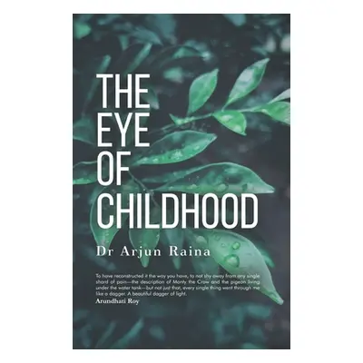 "The Eye of Childhood" - "" ("Raina Arjun")