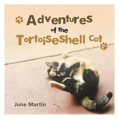 "Adventures of the Tortoiseshell Cat" - "" ("Martin June")