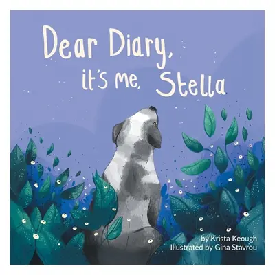 "Dear Diary, It's Me, Stella" - "" ("Keough Krista")