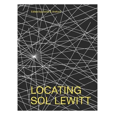 "Locating Sol Lewitt" - "" ("Areford David S.")