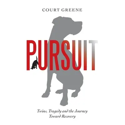 "Pursuit: Twins, Tragedy and the Journey Toward Recovery" - "" ("Greene Court")