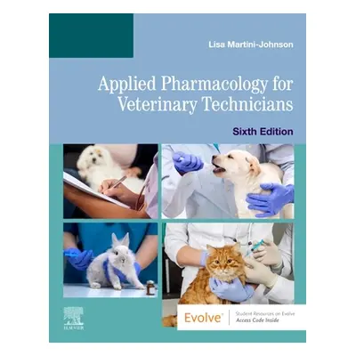 "Applied Pharmacology for Veterinary Technicians" - "" ("Martini-Johnson Lisa DVM CVT")