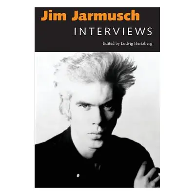 "Jim Jarmusch: Interviews" - "" ("Hertzberg Ludvig")