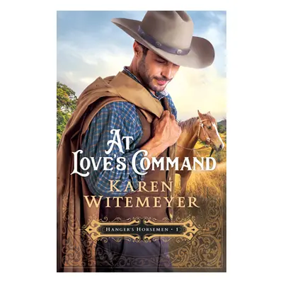 "At Love's Command" - "" ("Witemeyer Karen")