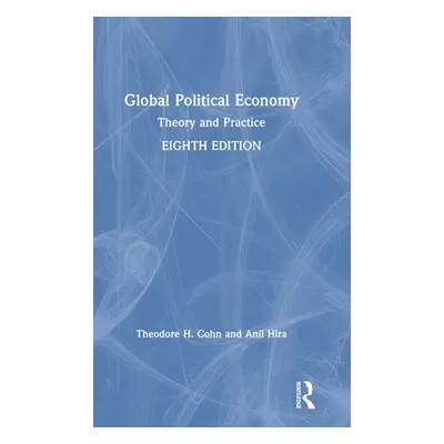 "Global Political Economy: Theory and Practice" - "" ("Cohn Theodore H.")