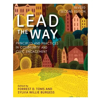 "Lead the Way: Principles and Practices in Community and Civic Engagement" - "" ("Toms Forrest")