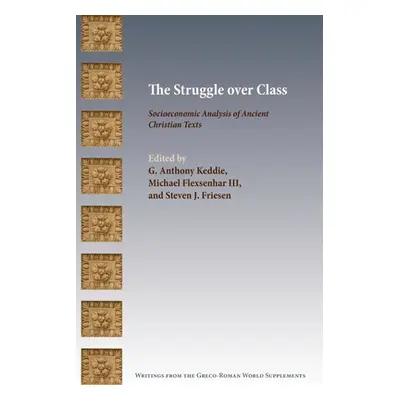 "The Struggle over Class: Socioeconomic Analysis of Ancient Christian Texts" - "" ("Keddie G.")