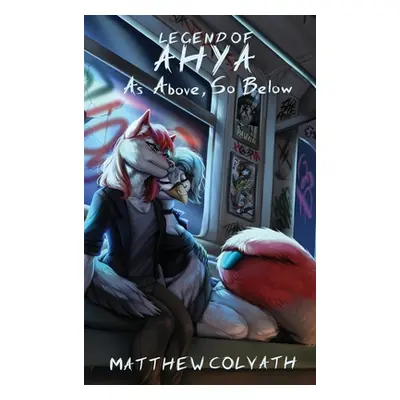 "Legend of Ahya: As above, So Below" - "" ("Colvath Matthew")