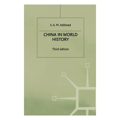 "China in World History" - "" ("Adshead S.")