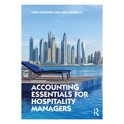 "Accounting Essentials for Hospitality Managers" - "" ("Guilding Chris")