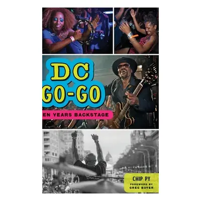 "DC Go-Go: Ten Years Backstage" - "" ("Py Chip")