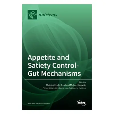 "Appetite and Satiety Control-Gut Mechanisms" - "" ("Feinle-Bisset Christine")