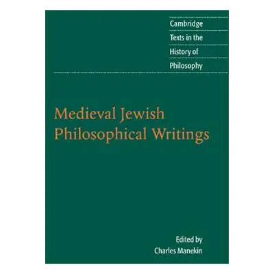 "Medieval Jewish Philosophical Writings" - "" ("Manekin Charles Harry")