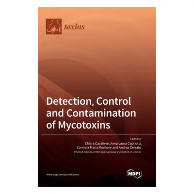 "Detection, Control and Contamination of Mycotoxins" - "" ("Cavaliere Chiara")