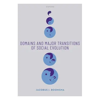 "Domains and Major Transitions of Social Evolution" - "" ("Boomsma Koos")