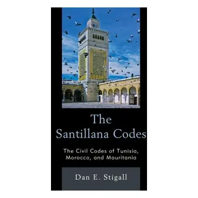 "The Santillana Codes: The Civil Codes of Tunisia, Morocco, and Mauritania" - "" ("Stigall Dan E