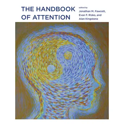 "The Handbook of Attention" - "" ("Fawcett Jonathan")