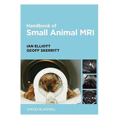 "Handbook of Small Animal MRI" - "" ("Elliott Ian")