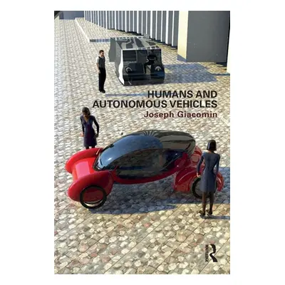 "Humans and Autonomous Vehicles" - "" ("Giacomin Joseph")