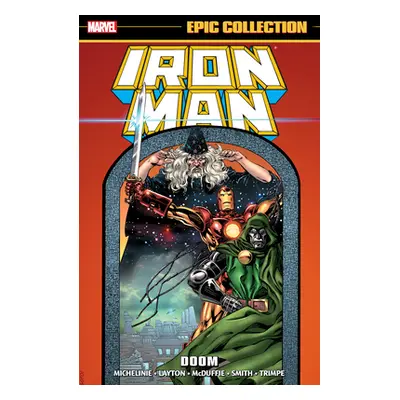 "Iron Man Epic Collection: Doom [New Printing]" - "" ("Smith Paul")