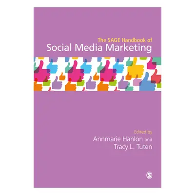 "The Sage Handbook of Social Media Marketing" - "" ("Hanlon Annmarie")