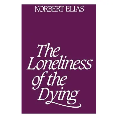 "Loneliness of the Dying" - "" ("Elias Norbert")