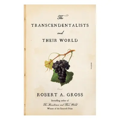 "The Transcendentalists and Their World" - "" ("Gross Robert a.")