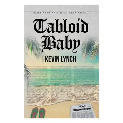 "Tabloid Baby" - "" ("Lynch Kevin")