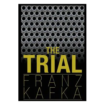 "The Trial" - "" ("Kafka Franz")