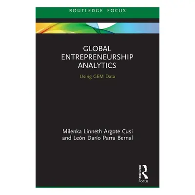 "Global Entrepreneurship Analytics: Using Gem Data" - "" ("Cusi Milenka Linneth Argote")