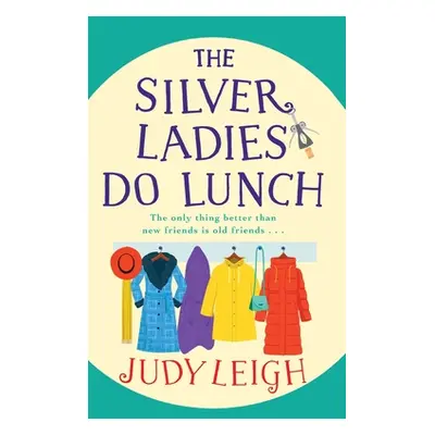 "The Silver Ladies Do Lunch" - "" ("Leigh Judy")