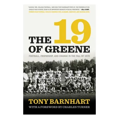 "The 19 of Greene: Football, Friendship, and Change in the Fall of 1970" - "" ("Barnhart Tony")