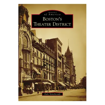 "Boston's Theater District" - "" ("Stinchcomb Dale")