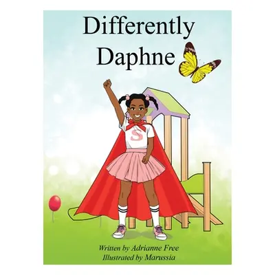 "Differently Daphne: Empowering Children with Erb's Palsy" - "" ("Free Adrianne")